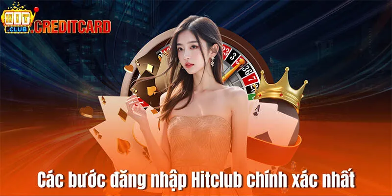 Các bước đăng nhập Hitclub chính xác nhất