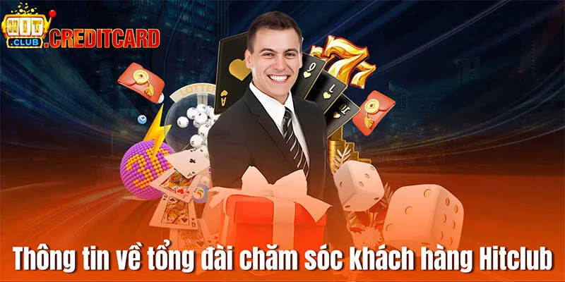 Thông tin về tổng đài chăm sóc khách hàng Hitclub